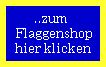 hier gehts zur Flaggenbestellung