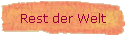 Rest der Welt
